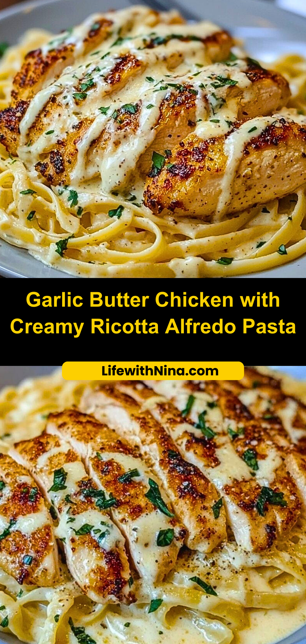 Garlic Butter Chicken with Creamy Ricotta Alfredo Pasta