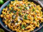 Mexican Street Corn Pasta